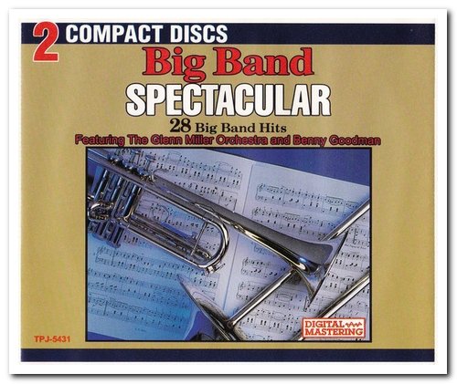 The Glenn Miller Orchestra &  Benny Goodman - Big Band Spectacular Vol. 1 & 2 (1994)