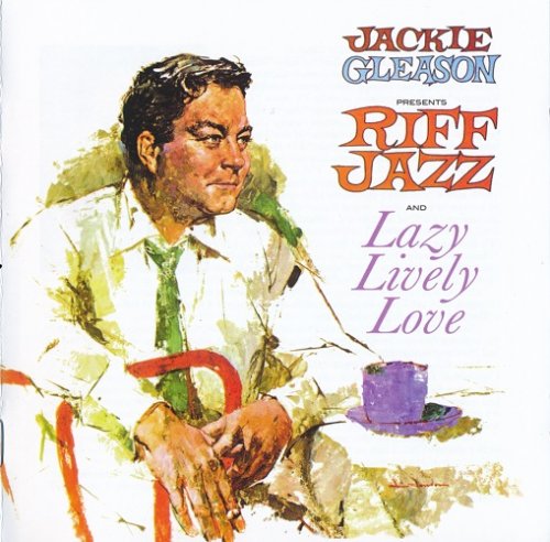 Jackie Gleason - Presents Riff Jazz and Lazy Lively Love (2020)
