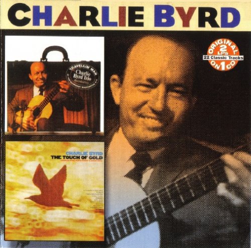 Charlie Byrd - Travellin' Man `65 / The Touch of Gold `66