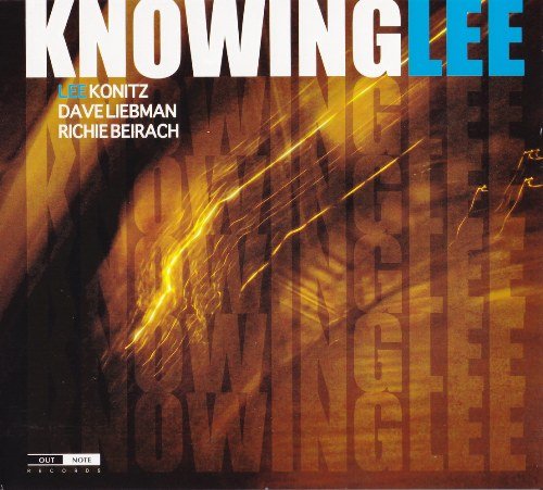 Lee Konitz, Dave Liebman , Richard Beirach ‎– Knowinglee (2011) FLAC