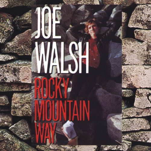 Joe Walsh - Rocky Mountain Way (1985)