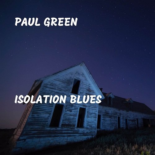 Paul Green - Isolation Blues (2020)