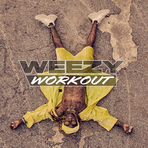 Lil Wayne - Weezy Workout EP (2020) [Hi-Res]