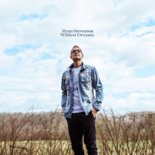 Ryan Stevenson - Wildest Dreams (2020)