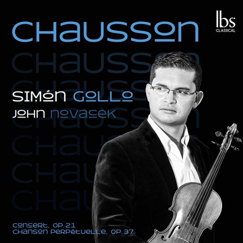 Simón Gollo, John Novacek - Chausson: Concert in D Major & Chanson perpétuelle (2020) [Hi-Res]