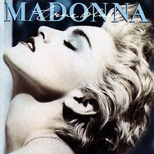 Madonna - True Blue (1986/2012) [Hi-Res]