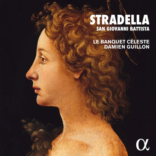 Le Banquet Céleste & Damien Guillon - Stradella: San Giovanni Battista (2020) [CD-Rip]