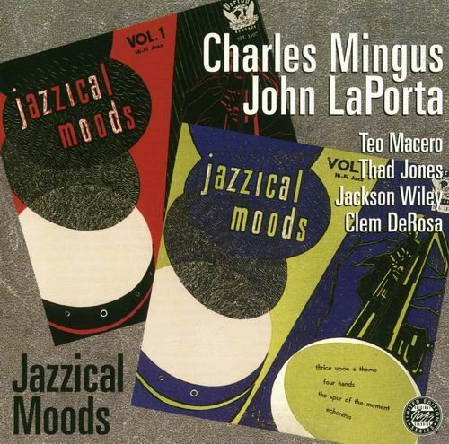 Charles Mingus & John LaPorta - Jazzical Moods (1954)