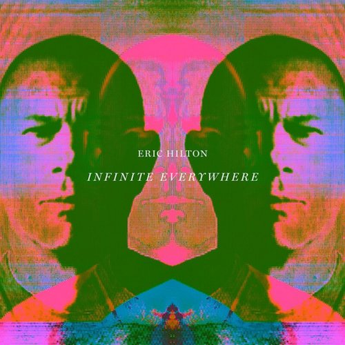 Eric Hilton - Infinite Everywhere (2020)