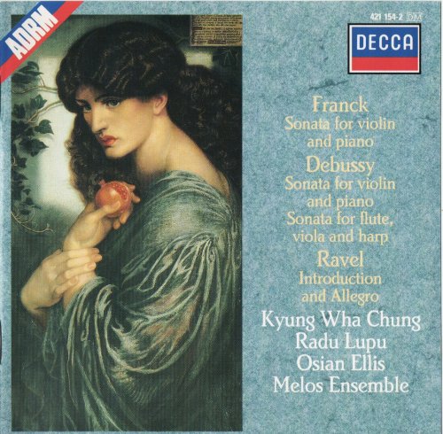 Kyung Wha Chung, Radu Lupu, The Melos Ensemble - Frank, Debussy, Ravel: Works For  Violin and Piano (1988)