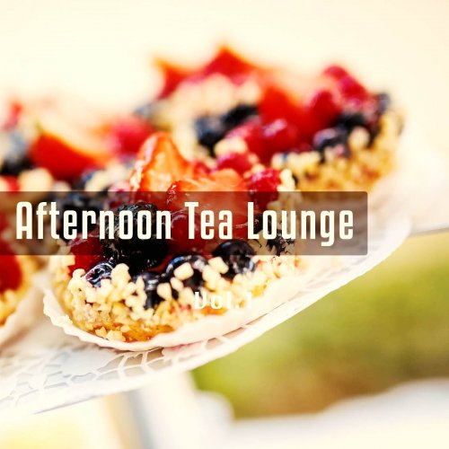 Afternoon Tea Lounge, Vol. 1 (Smooth Jazz and Lounge Tunes for a Relaxed Afternoon) (2014)