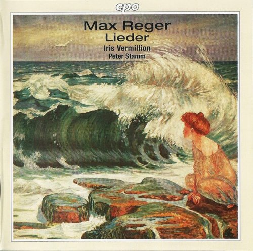 Iris Vermillion, Peter Stamm - Max Reger: Lieder (1996)