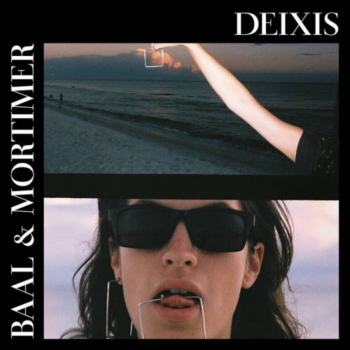 Baal & Mortimer - Deixis (2020)
