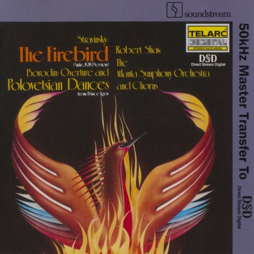 Robert Shaw, The Atlanta Symphony Orchestra - Stravinsky: The Firebird / Borodin: Prince Igor (1978) [2006 SACD]