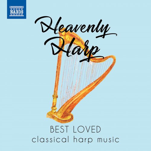 Erica Goodman, Elizabeth Hainen, Judy Loman, Claudia Antonelli, Ellen Bødtker, Elisa Netzer, Cristina Bianchi, Lipman Harp Duo - Heavenly Harp: Best Loved Classical Harp Music (2020)