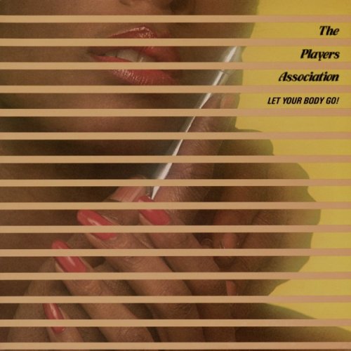 The Players Association - Let Your Body Go! (Remastered) (2020) [Hi-Res]