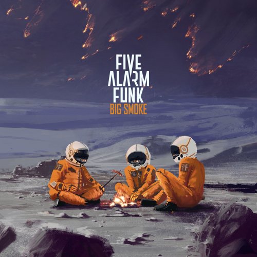Five Alarm Funk - Big Smoke (2020)