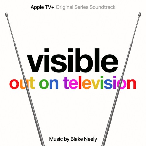 Blake Neely - Visible: Out On Television (Apple TV+ Original Series Soundtrack) (2020) [Hi-Res]