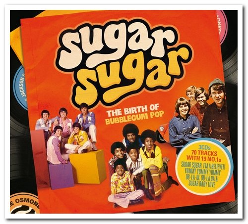 VA - Sugar Sugar: The Birth of Bubblegum Pop [3CD Box Set] (2011)