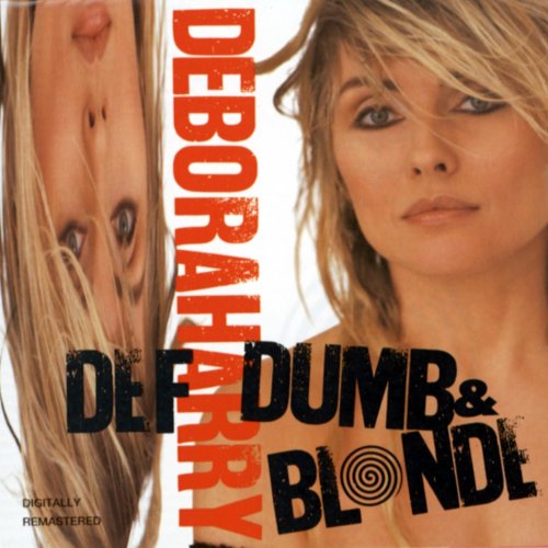 Debbie Harry - Def, Dumb & Blonde (1989)