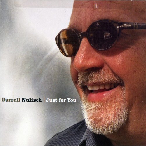 Darrell Nulisch - Just For You (2009) [CD Rip]