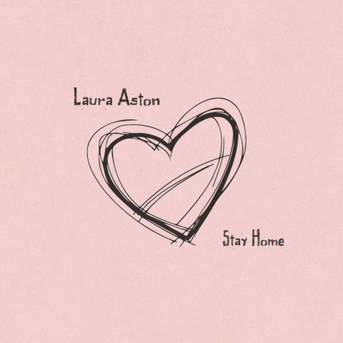 Laura Aston - Stay Home (2020)