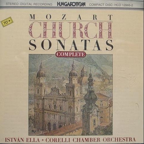 István Ella, Corelli Chamber Orchestra - Mozart - Church Sonatas (1987)