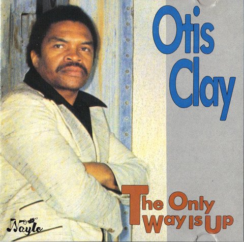Otis Clay - The Only Way Is Up (1989)