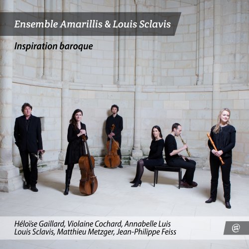 Ensemble Amarillis, Jean-Philippe Feiss, Ensemble Amarillis, Jean-Philippe Feiss, Louis Sclavis, Matthieu Metzger, Héloïse Gaillard, Isabelle Poulenard - Inspiration baroque (2016) [Hi-Res]