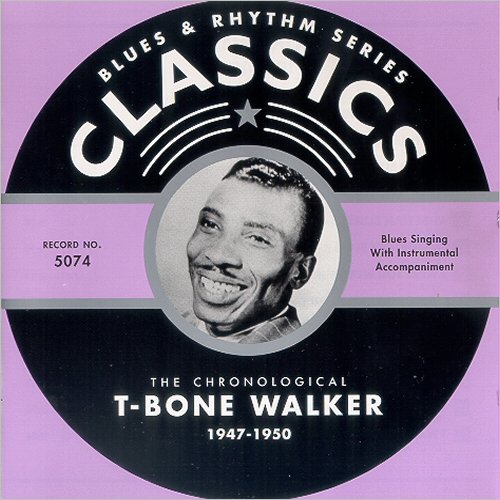 T-Bone Walker - Blues & Rhythm Series 5074: The Chronological T-Bone Walker 1947-50 (2003)