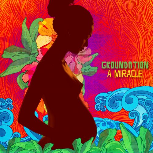 Groundation - A Miracle (2014) [Hi-Res]