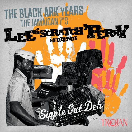 Various Artists - LEE ‘SCRATCH; PERRY & FRIENDS The Black Ark Years (The Jamaican 7”s) (2015)