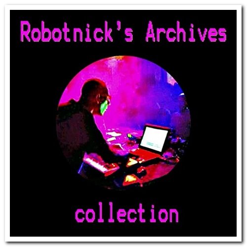 Alexander Robotnick - Robotnick's Archives Collection (2012)