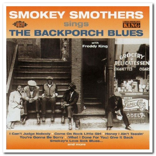 Smokey Smothers - Sings The Backporch Blues (1962) [Reissue 2002]