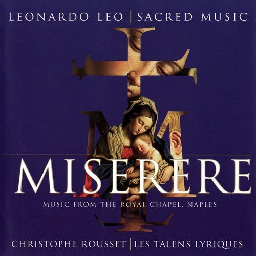 Christophe Rousset, Les Talens Lyriques - Leonardo Leo - Miserere: Music from the Royal Chapel, Naples (2002)