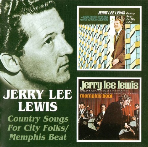 Jerry Lee Lewis - Country Songs For City Folks / Memphis Beat (2005) CD-Rip
