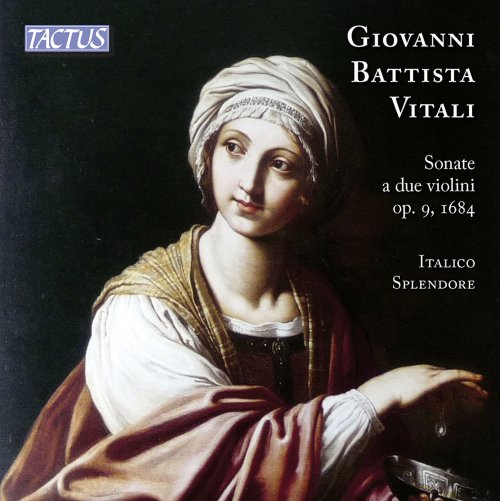 Claudio Andriani, Micol Vitali, Alessandro Andriani, Fabiano Merlante, Mario Sollazzo, Italico Splendore - Vitali: Sonatas for 2 violins, Op. 9, 1684 (2020)
