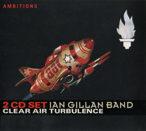 Ian Gillan Band - Clear Air Turbulence (2xCD Set) (1977/2005)