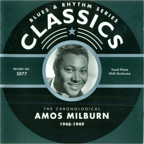 Amos Milburn - Blues & Rhythm Series 5077: The Chronological Amos Milburn 1948-1949 (2003)