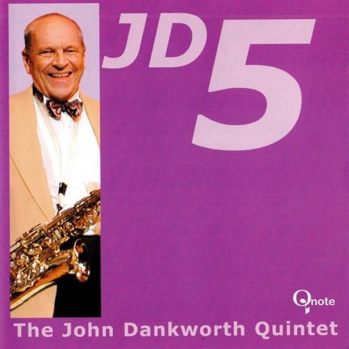 The John Dankworth Quintet - JD5 (2003/2020)