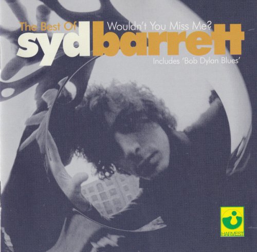 Syd Barrett - The Best Of Syd Barrett - Wouldn't You Miss Me? (2001)