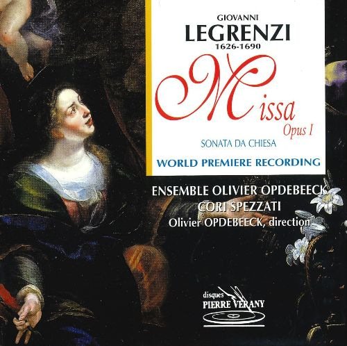 Cori Spezzati, Olivier Opdebeeck - Legrenzi: Missa Opus I; Sonata da chiesa (2002)