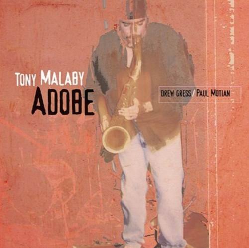 Tony Malaby - Adobe (2003) CD Rip