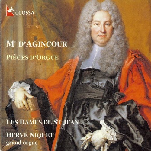 Hervé Niquet, Les Dames de St Jean - François d'Agincour: Pièces d'Orgue (2001)