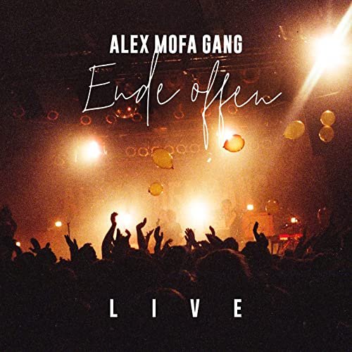 Alex Mofa Gang - Ende offen (Live) (2020)
