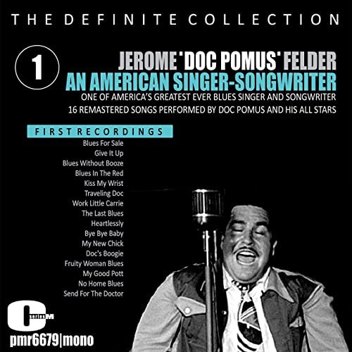 Doc Pomus and His All Stars - Jerome 'doc Pomus' Felder; an American Singer & Songwriter, Volume 1 (2020)