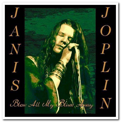 Janis Joplin - Blow All My Blues Away: A Retrospective 1962-1970 [9CD Box Set] (2012)