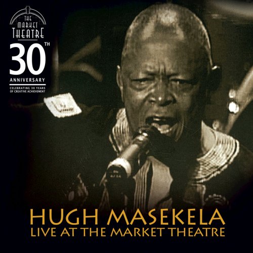 Hugh Masekela - Live At The Market Theatre (2007)