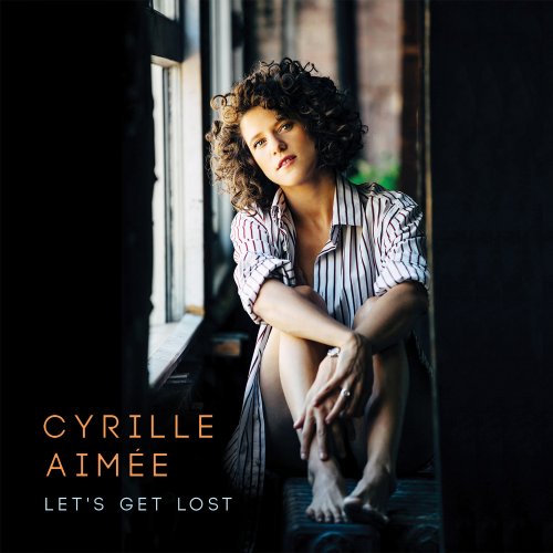 Cyrille Aimée - Let's Get Lost (2016)