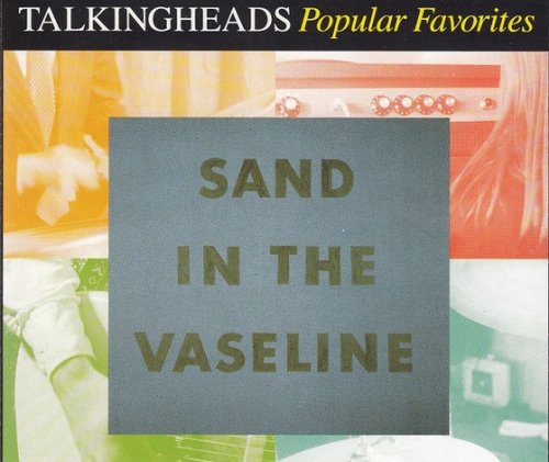 Talking Heads ‎- Popular Favorites 1976-1992 - Sand In The Vaseline (1992)